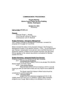 COMMISSIONERS’ PROCEEDINGS Regular Meeting Adams County Public Services Building Othello, Washington October 23, 2013 (Wednesday)