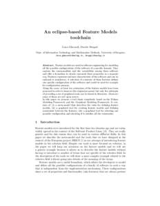 An eclipse-based Feature Models toolchain Luca Gherardi, Davide Brugali Dept. of Information Technology and Mathematics Methods, University of Bergamo [removed], [removed]