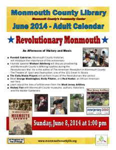 An Afternoon of History and Music ■ Randall Gabrielan, Monmouth County Historian, will introduce the importance of this anniversary ■ Keynote speaker Michael Adelberg will discuss privateering and Monmouth County’s