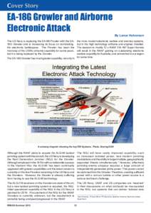 Cover Story  EA-18G Growler and Airborne Electronic Attack The US Navy is replacing the EA-6B Prowler with the EA18G Growler and is increasing its focus on dominating the electronic battlespace. The Prowler has been the