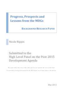 Progress, Prospects and Lessons from the MDGs BACKGROUND RESEARCH PAPER Nicole Rippin