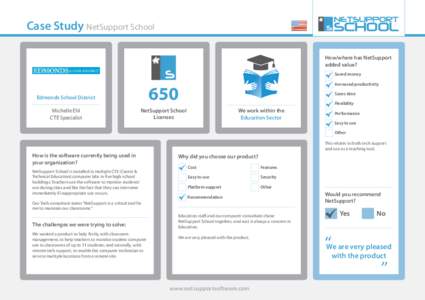 Case Study NetSupport School How/where has NetSupport added value? Saved money  650