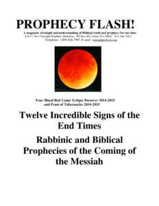 PROPHECY FLASH! A magazine of insight and understanding of Biblical truth and prophecy for our time. Vol.27, No.5 Triumph Prophetic Ministries PO Box 842, Omak WA[removed]Nov-Dec.2013 Telephone: ([removed]; E-mail: tri