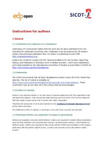 Instructions for authors 1 General 1.1 Conditions of acceptance of a submission Submission of a manuscript implies that the work has not been published and is not submitted for publication anywhere else. Publication must