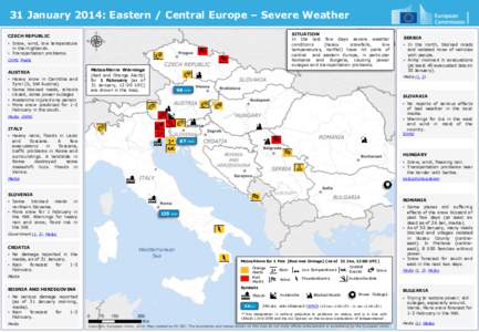 31 January 2014: Eastern / Central Europe – Severe Weather SITUATION In the last few days severe weather conditions (heavy snowfalls,