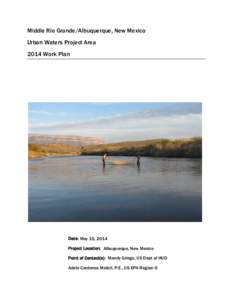 Middle Rio Grande/Albuquerque, New Mexico Urban Waters Project Area 2014 Work Plan