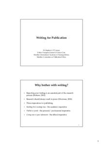 Writing for Publication  Dr Stephen J. O’Connor, Editor: European Journal of Cancer Care, Member: International Academy of Nursing Editors, Member: Committee on Publication Ethics.