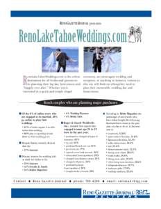 ABCD presents  RenoLakeTahoeWeddings.com enoLakeTahoeWeddings.com is the online destination for all brides-and grooms-tobe planning their big day, honeymoon and “happily ever after.” Whether you’re