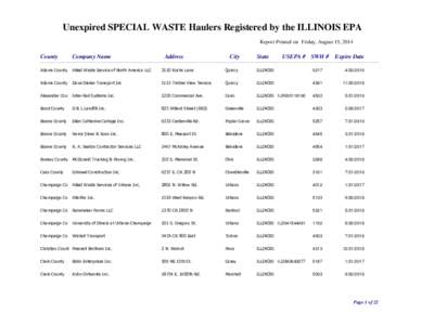 Unexpired SPECIAL WASTE Haulers Registered by the ILLINOIS EPA Report Printed on Friday, August 15, 2014 County  Company Name