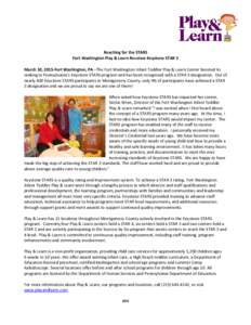 Reaching for the STARS Fort Washington Play & Learn Receives Keystone STAR 3 March 10, 2015-Fort Washington, PA –The Fort Washington Infant Toddler Play & Learn Center boosted its ranking in Pennsylvania’s Keystone S