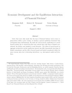 Economic Development and the Equilibrium Interaction of Financial Frictions∗ Benjamin Moll Robert M. Townsend