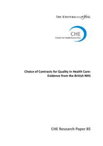 Choice of Contracts for Quality in Health Care: Evidence from the British NHS CHE Research Paper 85  Choice of contracts for quality in health care:
