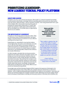 PRIORITIZING LEADERSHIP: NEW LEADERS’ FEDERAL POLICY PLATFORM ABOUT NEW LEADERS Founded in 2000 by a team of social entrepreneurs, New Leaders is a national nonprofit that develops transformational school leaders and d