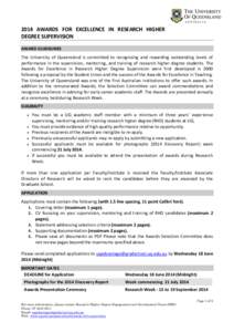 2014 AWARDS FOR EXCELLENCE IN RESEARCH HIGHER DEGREE SUPERVISION AWARD GUIDELINES The University of Queensland is committed to recognising and rewarding outstanding levels of performance in the supervision, mentoring, an