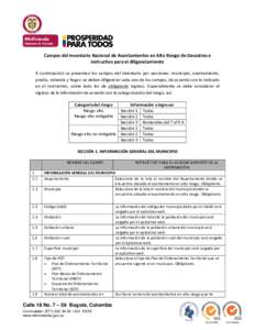 Campos del Inventario Nacional de Asentamientos en Alto Riesgo de Desastres e instructivo para el diligenciamiento A continuación se presentan los campos del inventario por secciones: municipio, asentamiento, predio, vi