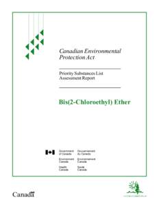 Priority Substances List Assessment Report for Bis(2-Chloroethyl) Ether