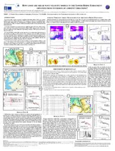 HOW GOOD ARE SHEAR WAVE VELOCITY MODELS IN THE LOWER RHINE EMBAYMENT OBTAINED FROM INVERSION OF AMBIENT VIBRATIONS? M. OHRNBERGER1), F. SCHERBAUM1), KRÜGER, F.1), PELZING, R.2), AND REAMER, S. KINSTITUT FÜR GEO