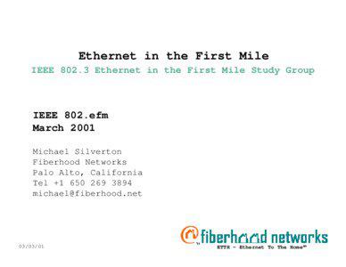 Ethernet in the First Mile IEEE[removed]Ethernet in the First Mile Study Group