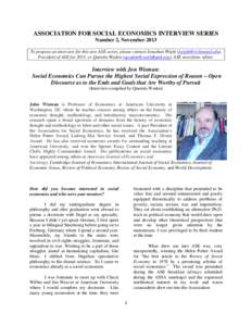 ASSOCIATION FOR SOCIAL ECONOMICS INTERVIEW SERIES Number 2, November 2013 To propose an interview for this new ASE series, please contact Jonathan Wight ([removed]), President of ASE for 2013, or Quentin Wodon 