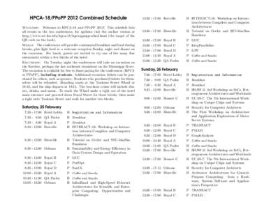 HPCA-18/PPoPP 2012 Combined Schedule Welcome: Welcome to HPCA-18 and PPoPP 2012! This schedule lists all events in the two conferences, for updates visit the on-line version at http://www.ece.lsu.edu/hpca-18/hpca-ppopp-s