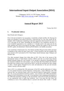 International*Input-Output*Association*(IIOA)* Urbangasse 16/19, A-1170 Vienna, Austria Website: http://www.iioa.org; e-mail: [removed] Annual Report 2013 Vienna, July 2014