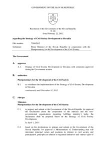 GOVERNMENT OF THE SLOVAK REPUBLIC  Resolution of the Government of the Slovak Republic N. 68 from February 22, 2012 regarding the Strategy of Civil Society Development in Slovakia