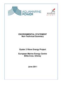 Sustainability / Wave power / Oyster wave energy converter / Sustainable energy / European Marine Energy Centre / Impact assessment / Aquamarine Power / Environmental impact assessment / Oyster / Energy / Renewable energy in Scotland / Environment