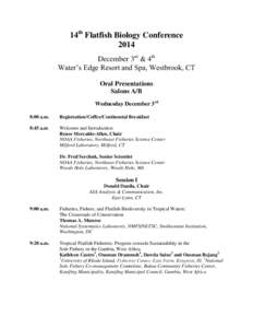 14th Flatfish Biology Conference 2014 December 3rd & 4th Water’s Edge Resort and Spa, Westbrook, CT Oral Presentations Salons A/B