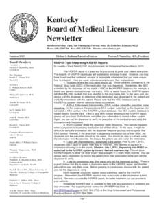 Kentucky Board of Medical Licensure Newsletter Hurstbourne Office Park, 310 Whittington Parkway, Suite 1B, Louisville, Kentucky[removed]Phone: ([removed]Fax: ([removed]Website: www.kbml.ky.gov