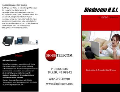 TELECOMMUNICATIONS WIRING  Diodecom H.S.I. Building a new home or remodeling? Make sure it’s ready for the digital world of