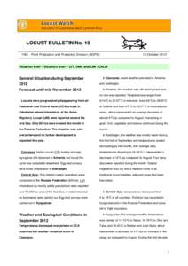 LOCUST BULLETIN No. 19 FAO - Plant Production and Protection Division (AGPM) 15 October[removed]Situation level – Situation level – CIT, DMA and LMI : CALM