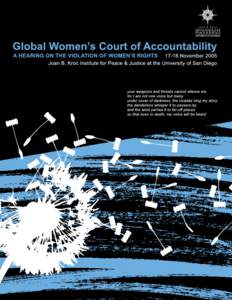 Global Women’s Court Of Accountability A HEARING ON THE VIOLATION OF WOMEN’S RIGHTS Joan B. Kroc Institute for Peace & Justice (IPJ) at the University of San Diego’s Joan B. Kroc School of Peace Studies is committ