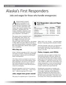 By JACK CANNON  Alaska’s First Responders Jobs and wages for those who handle emergencies  A