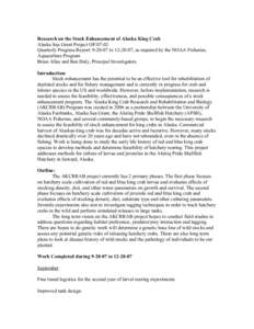 Research on the Stock Enhancement of Alaska King Crab Alaska Sea Grant Project OFQuarterly Progress Report: to, as required by the NOAA Fisheries, Aquaculture Program Brian Allee and Ben Daly, Pri