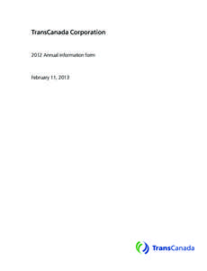 TransCanada Corporation[removed]Annual information form February 11, 2013