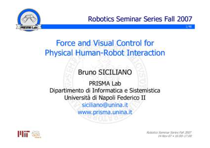 Human–robot interaction / Multimodal interaction / Robot / Artificial intelligence / Mechanical engineering / Industrial robot / Visual Servoing / Index of robotics articles / Outline of robotics / Technology / Robotics / Human communication