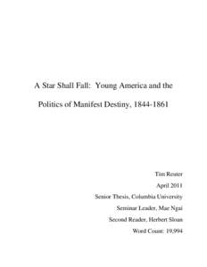A Star Shall Fall: Young America and the Politics of Manifest Destiny, [removed]Tim Reuter April 2011 Senior Thesis, Columbia University