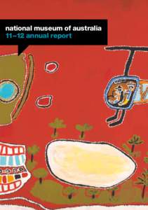 national museum of australia 11–12 annual report National Museum of Australia 11–12 Annual Report