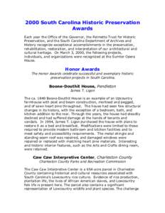 2000 South Carolina Historic Preservation Awards Each year the Office of the Governor, the Palmetto Trust for Historic Preservation, and the South Carolina Department of Archives and History recognize exceptional accompl