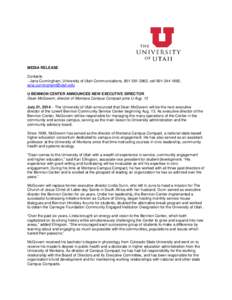 MEDIA RELEASE Contacts: --Jana Cunningham, University of Utah Communications, [removed], cell[removed], [removed] U BENNION CENTER ANNOUNCES NEW EXECUTIVE DIRECTOR Dean McGovern, director of Montana