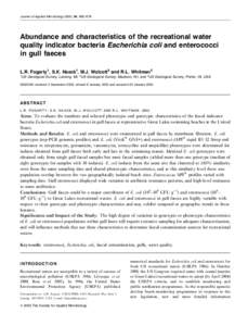 Journal of Applied Microbiology 2003, 94, 865–878  Abundance and characteristics of the recreational water quality indicator bacteria Escherichia coli and enterococci in gull faeces L.R. Fogarty1, S.K. Haack1, M.J. Wol