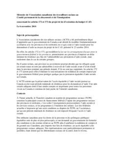 Mémoire de l’Association canadienne des travailleurs sociaux au Comité permanent de la citoyenneté et de l’immigration concernant les articles 172 et 173 du projet de loi d’exécution du budget (C-43) Le 6 novem