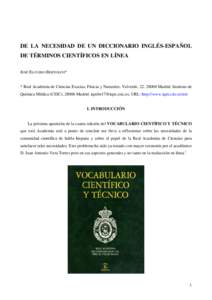 DE LA NECESIDAD DE UN DICCIONARIO INGLÉS-ESPAÑOL DE TÉRMINOS CIENTÍFICOS EN LÍNEA JOSÉ ELGUERO BERTOLINI* * Real Academia de Ciencias Exactas, Físicas y Naturales, Valverde, Madrid. Instituto de Química