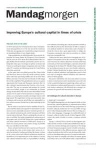 Improving Europe’s cultural capital in times of crisis  PROLOGUE: STATE OF THE UNION EUROPE has had a lot of bad press these days. Unemploy-