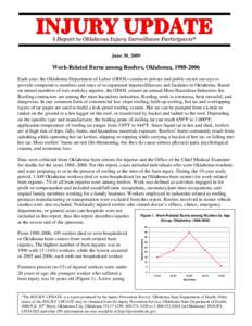 June 30, 2009  Work-Related Burns among Roofers, Oklahoma, [removed]Each year, the Oklahoma Department of Labor (ODOL) conducts private and public sector surveys to provide comparative numbers and rates of occupational 