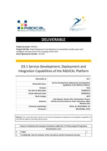 DELIVERABLE Project acronym: RADICAL Project full title: Rapid Deployment and adoption of sustainable socially-aware and intelligent sensing services for emerging smart cities Grant Agreement number: 325138