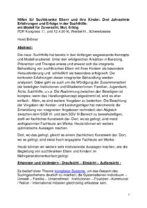 Hilfen für Suchtkranke Eltern und ihre Kinder: Drei Jahrzehnte Erfahrungen und Erfolge in der Suchthilfe: ein Modell für Zuversicht, Mut, Erfolg FDR Kongress 11. und, Werder/H., Schwielowsee Horst Brömer Abs