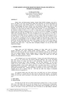 COMPARISON OF DEMS DERIVED FROM INSAR AND OPTICAL STEREO TECHNIQUES Y.S. Rao and K.S. Rao Centre of Studies in Resources Engineering Indian Institute of Technology, Bombay Powai, Mumbai