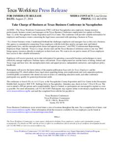 Texas Workforce Press Release FOR IMMEDIATE RELEASE DATE: August 27, 2014 MEDIA CONTACT: Lisa Givens PHONE: [removed]