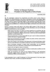 ACAT SUISSE SCHWEIZ SVIZZERA Pour un monde sans torture ni peine de mort Für eine Welt frei von Folter und Todesstrafe Per un mondo senza tortura né pena di morte  Petition to Alassane Ouattara